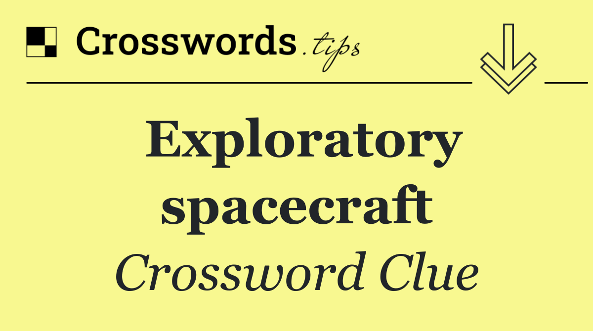 Exploratory spacecraft