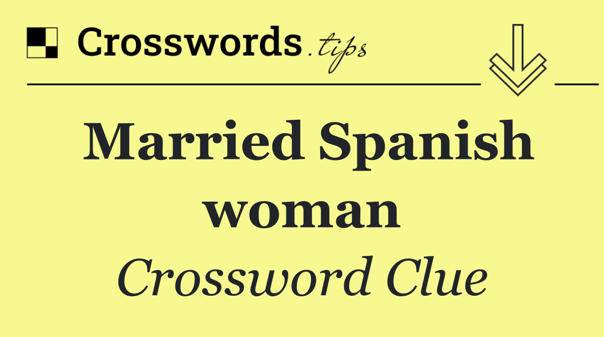 Married Spanish woman