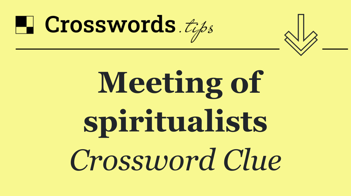 Meeting of spiritualists