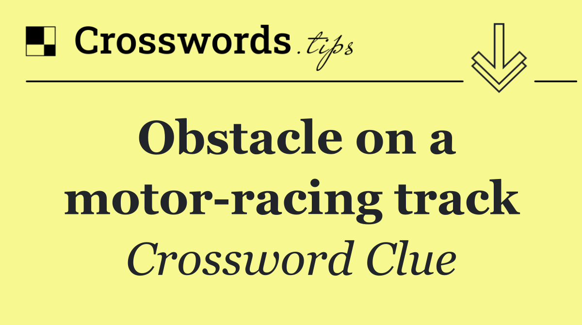 Obstacle on a motor racing track