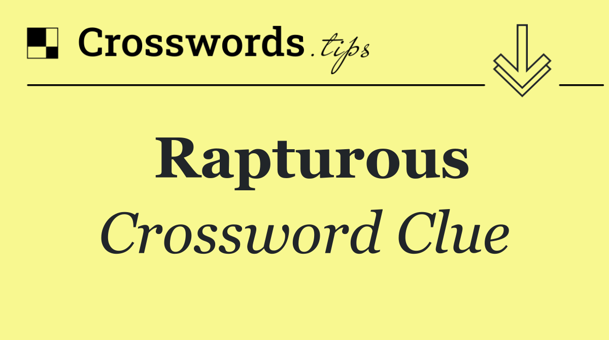 Rapturous