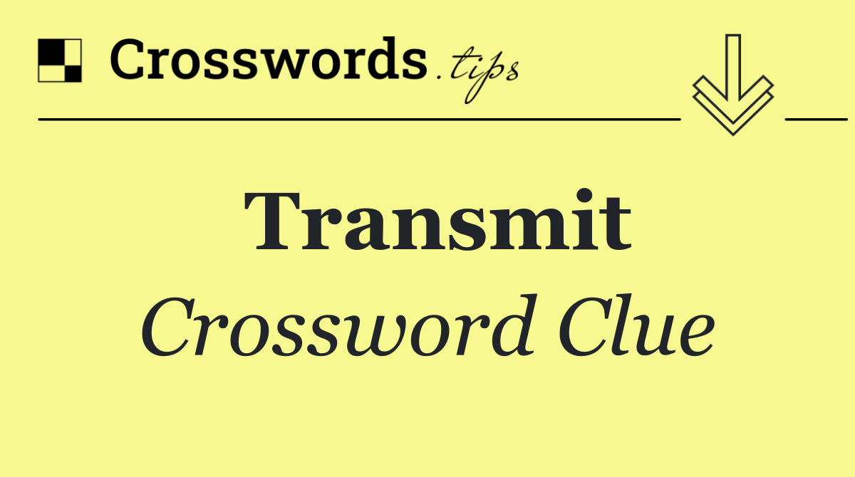 Transmit