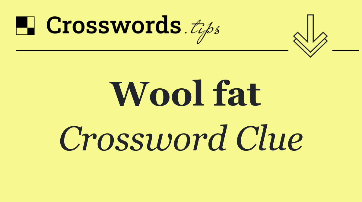 Wool fat