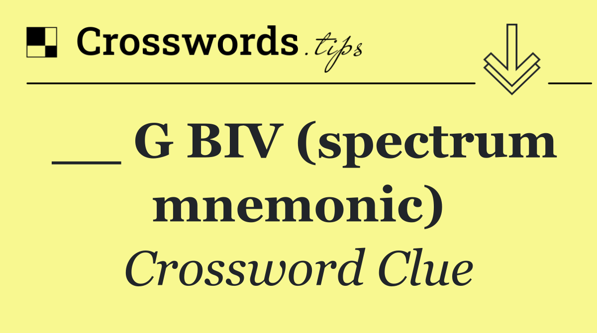 __ G BIV (spectrum mnemonic)