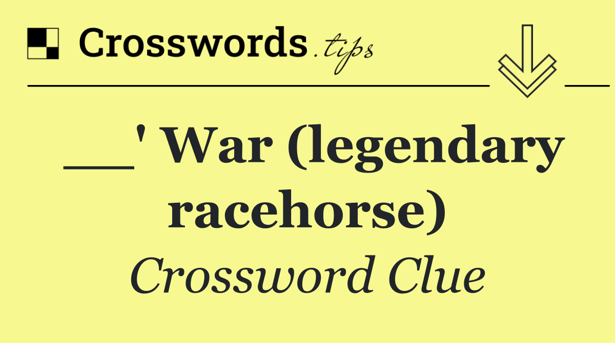 __' War (legendary racehorse)