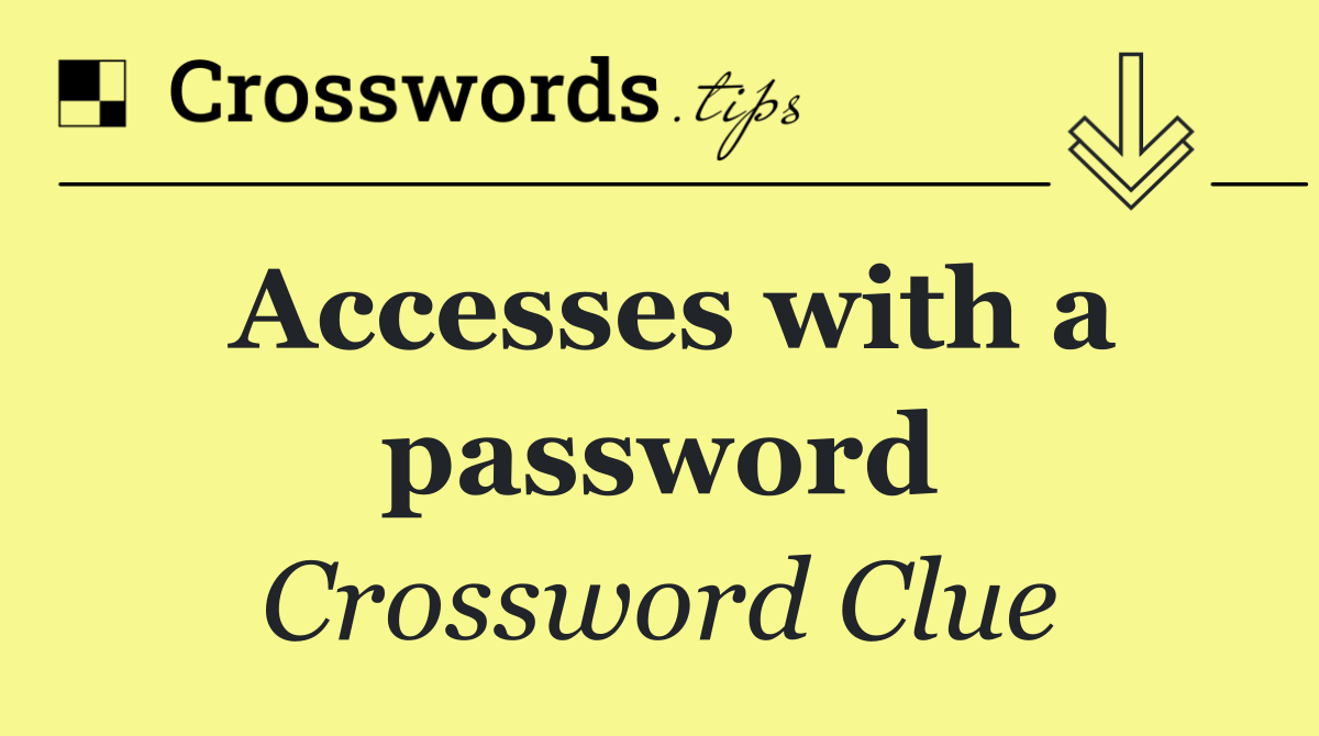 Accesses with a password