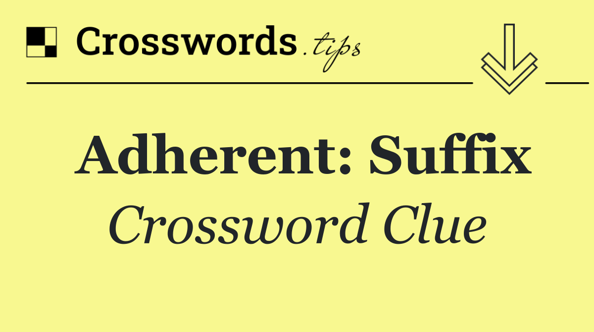 Adherent: Suffix