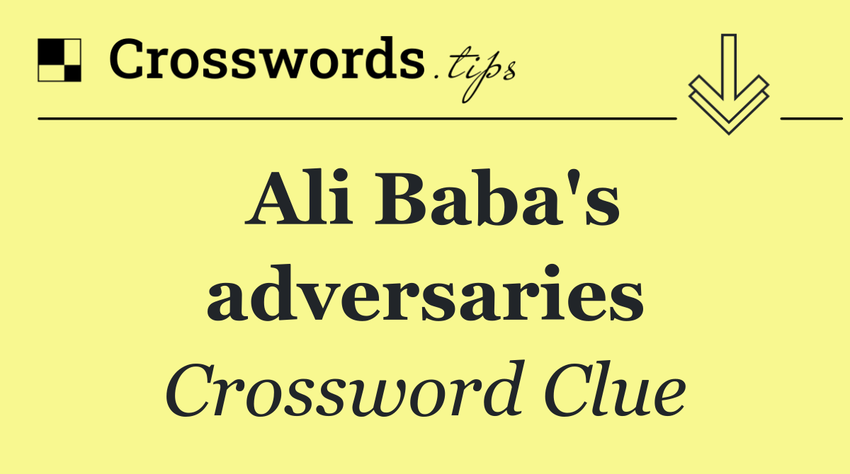 Ali Baba's adversaries