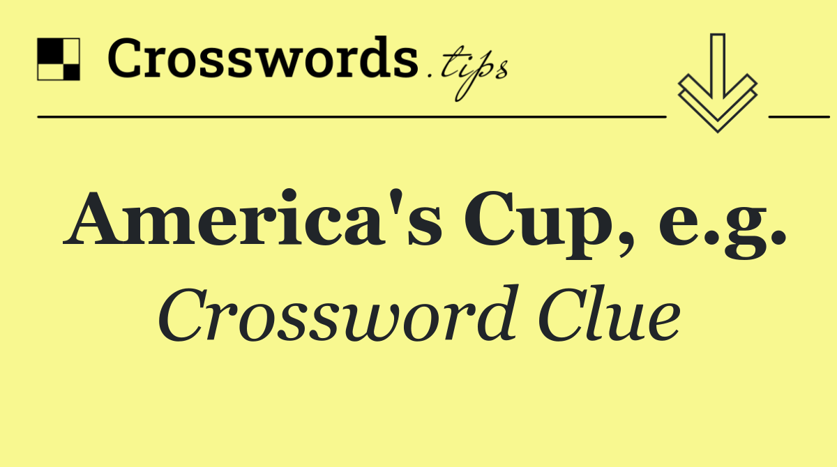 America's Cup, e.g.