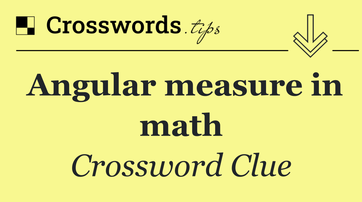 Angular measure in math