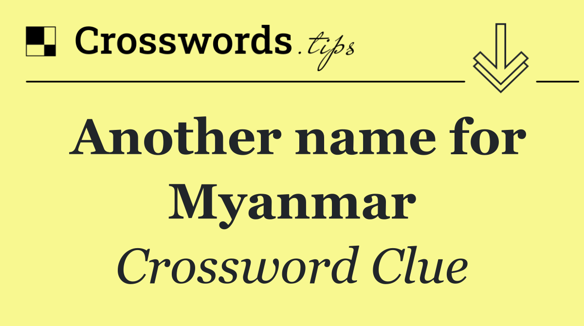 Another name for Myanmar