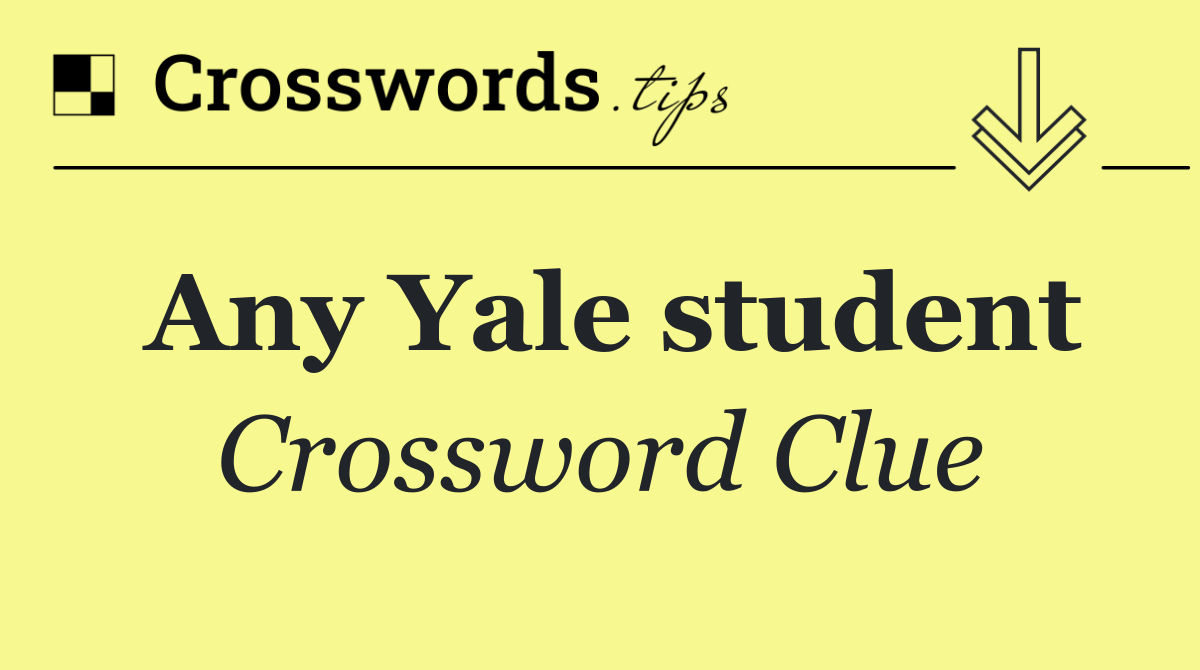 Any Yale student