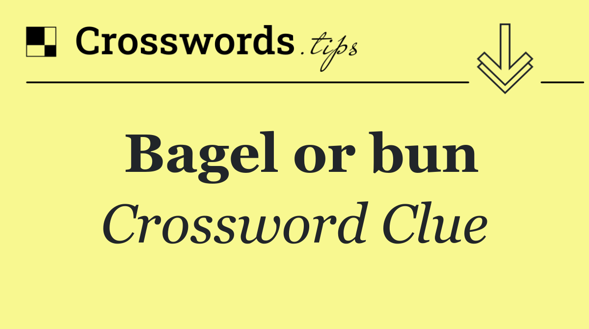 Bagel or bun