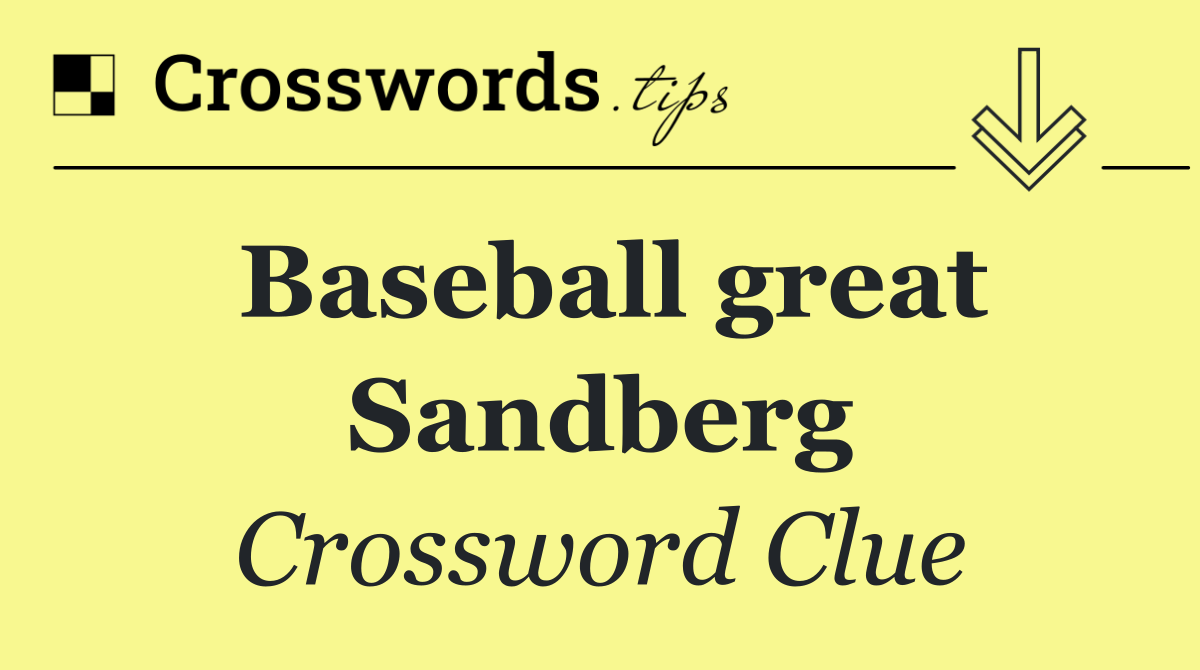 Baseball great Sandberg