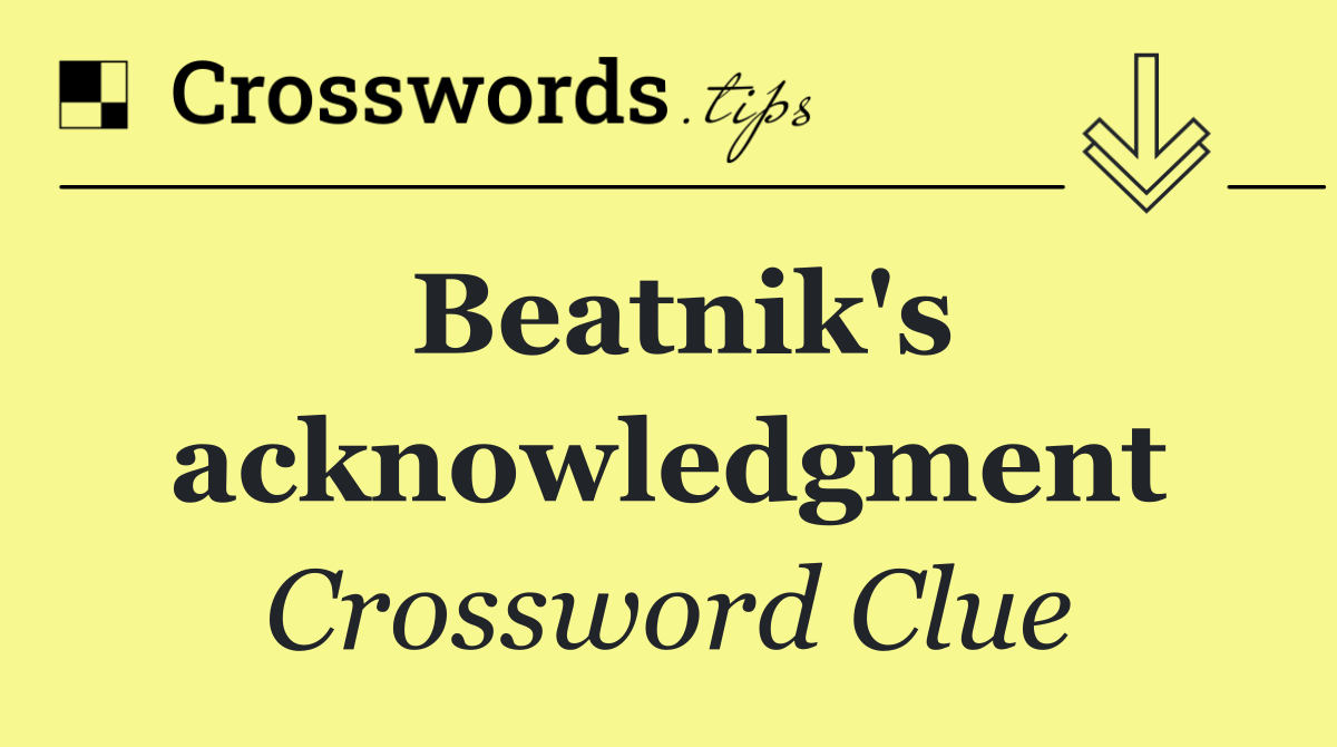 Beatnik's acknowledgment