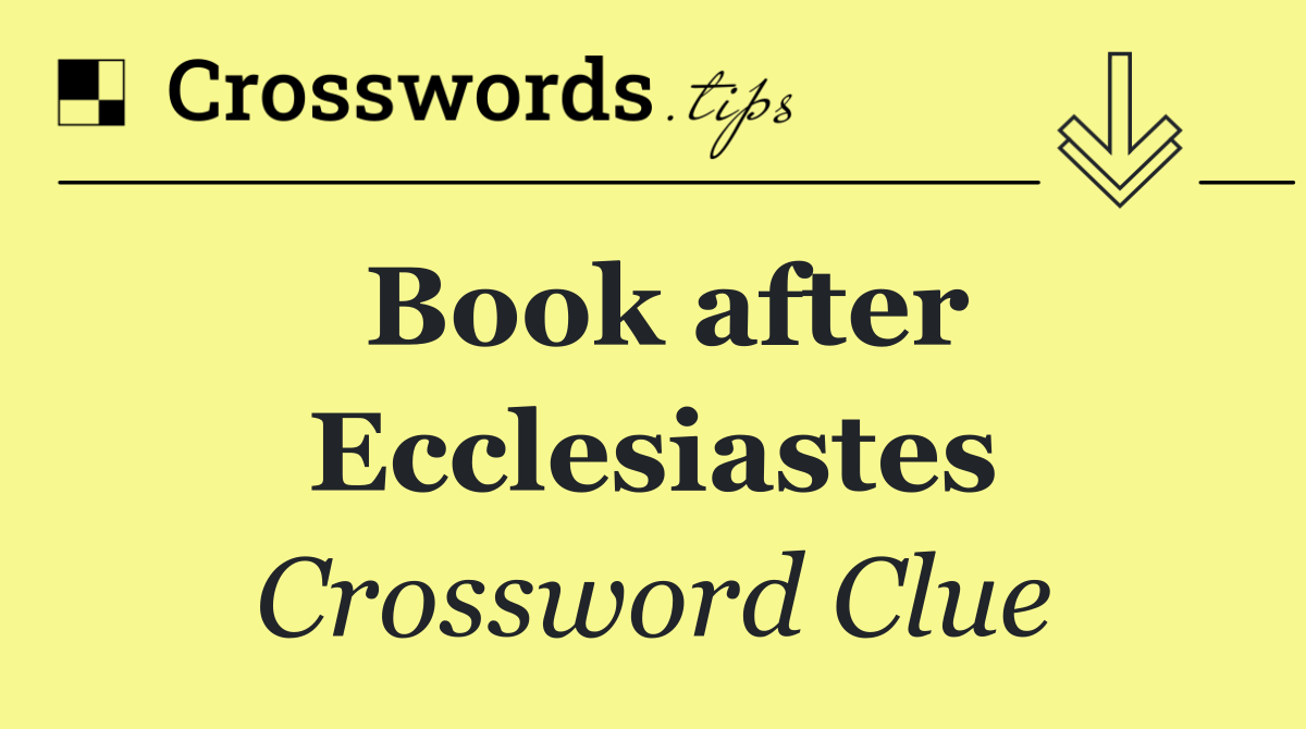 Book after Ecclesiastes