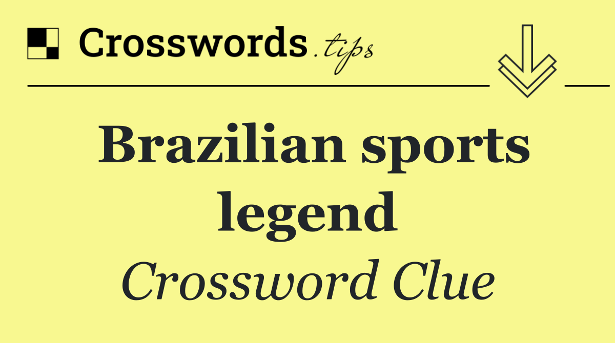 Brazilian sports legend