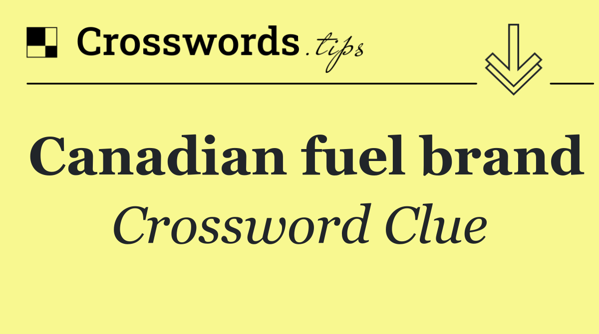 Canadian fuel brand