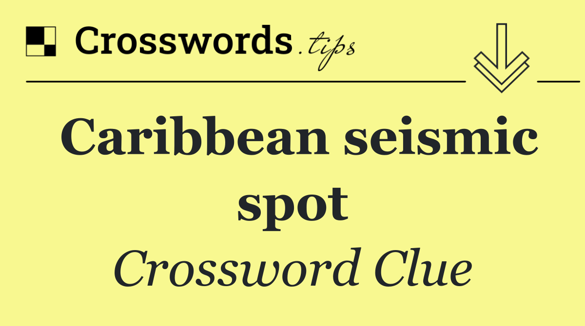 Caribbean seismic spot