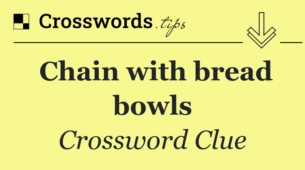 Chain with bread bowls