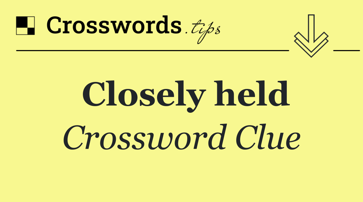 Closely held