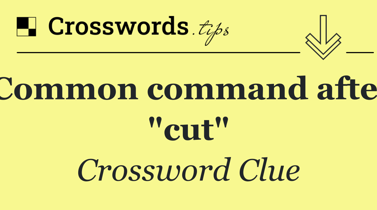 Common command after "cut"