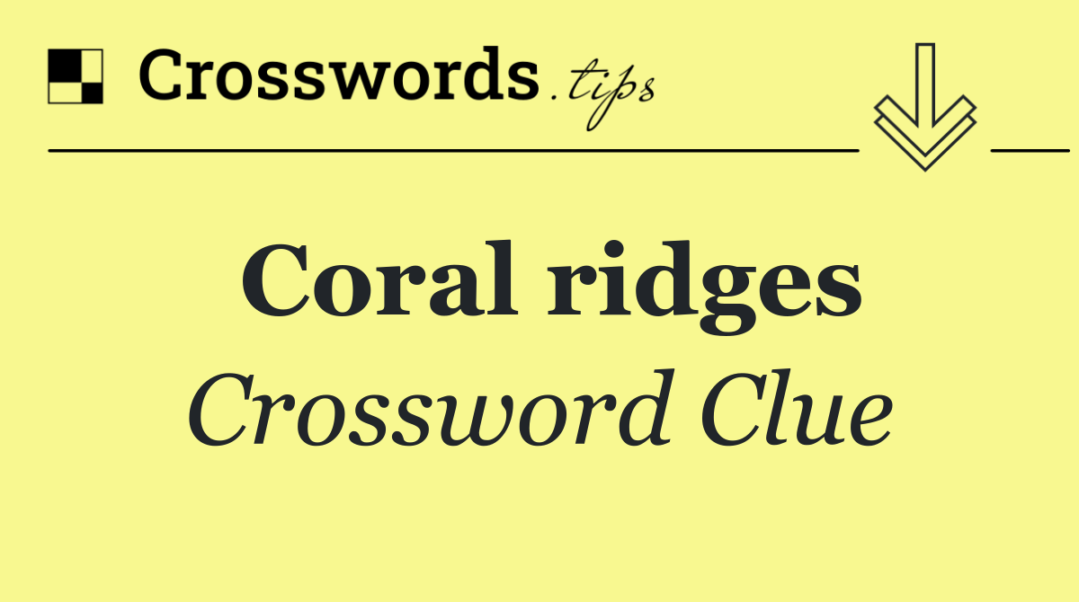 Coral ridges