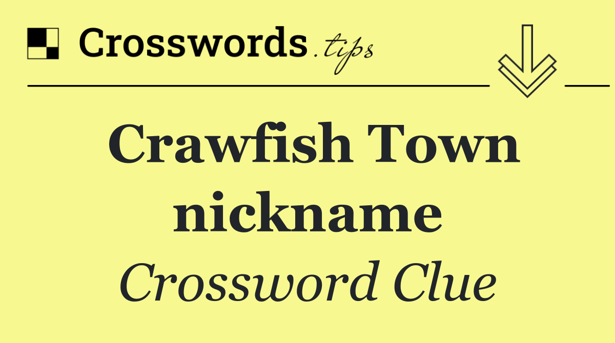 Crawfish Town nickname