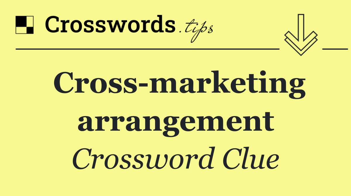 Cross marketing arrangement