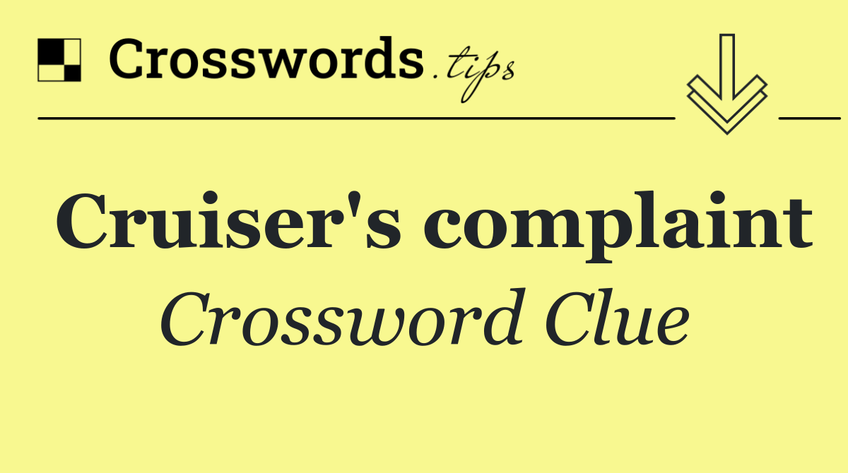 Cruiser's complaint