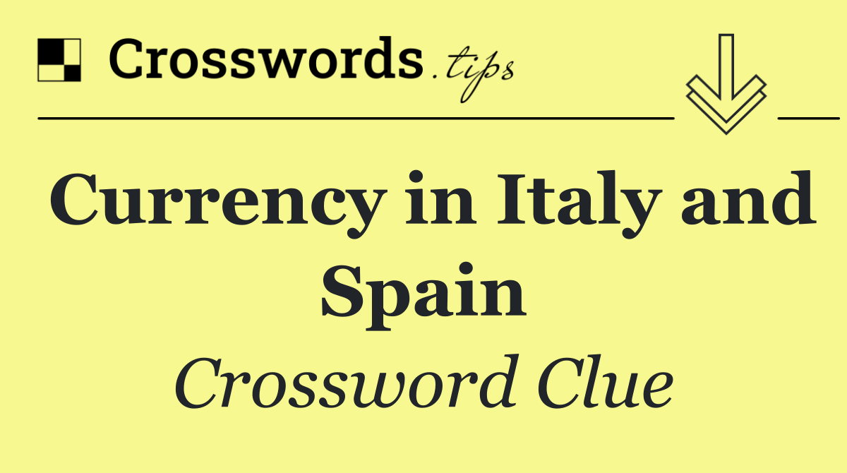 Currency in Italy and Spain