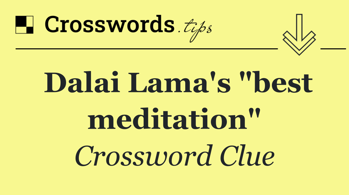 Dalai Lama's "best meditation"