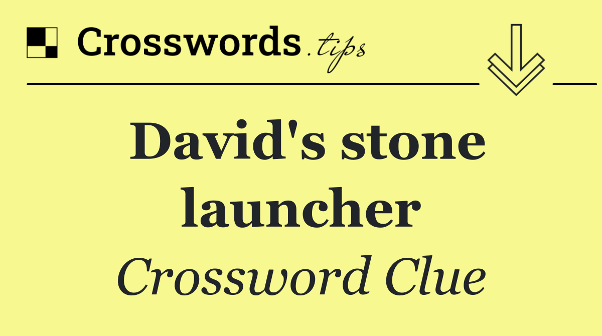 David's stone launcher