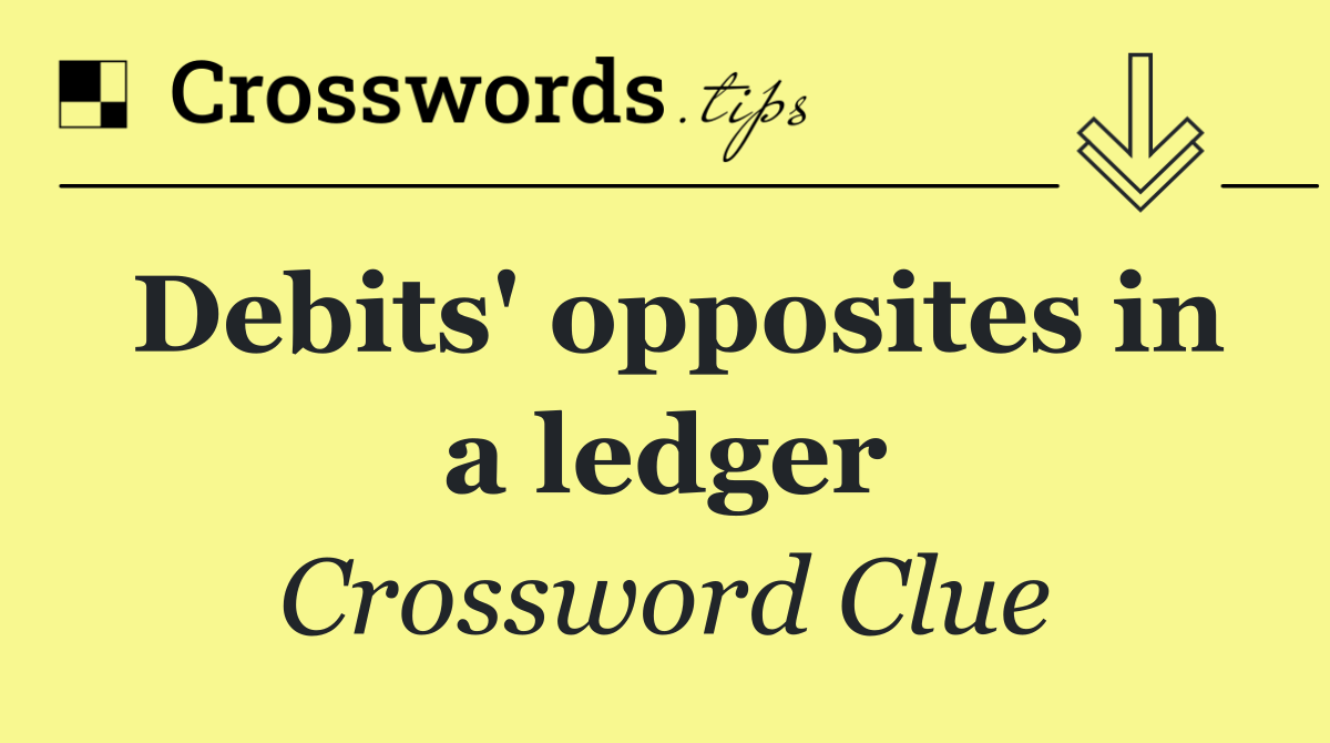 Debits' opposites in a ledger