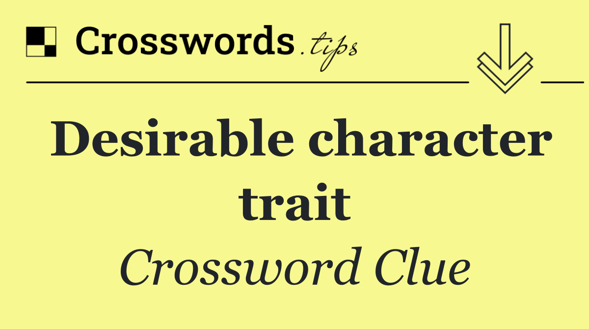 Desirable character trait