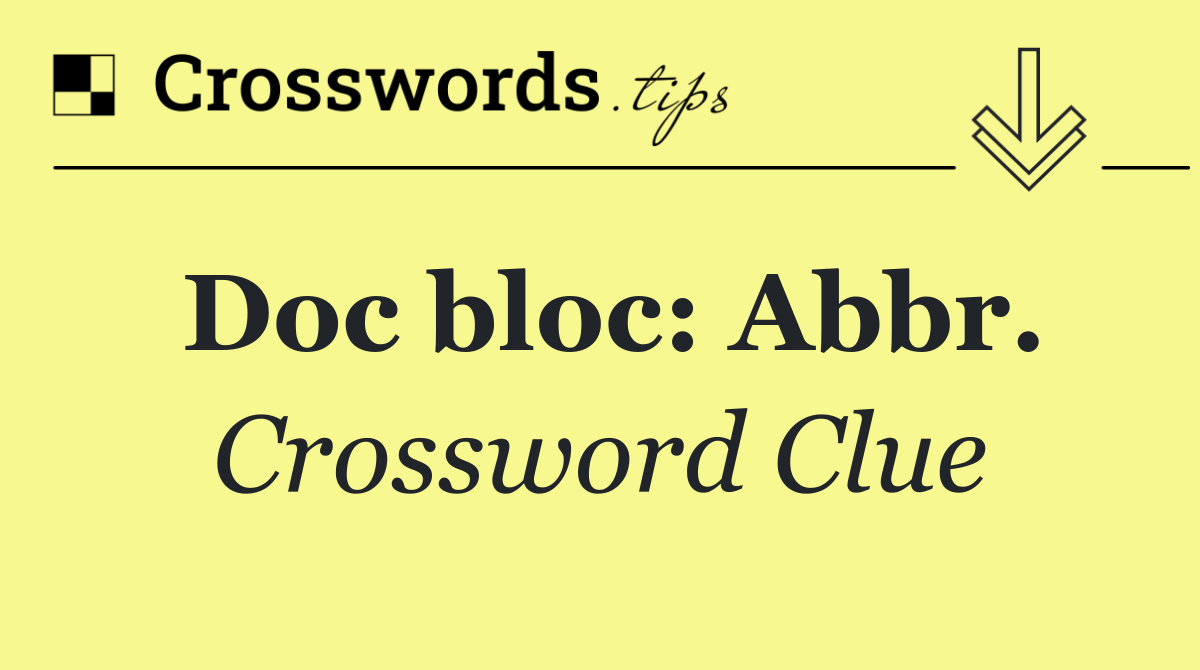 Doc bloc: Abbr.