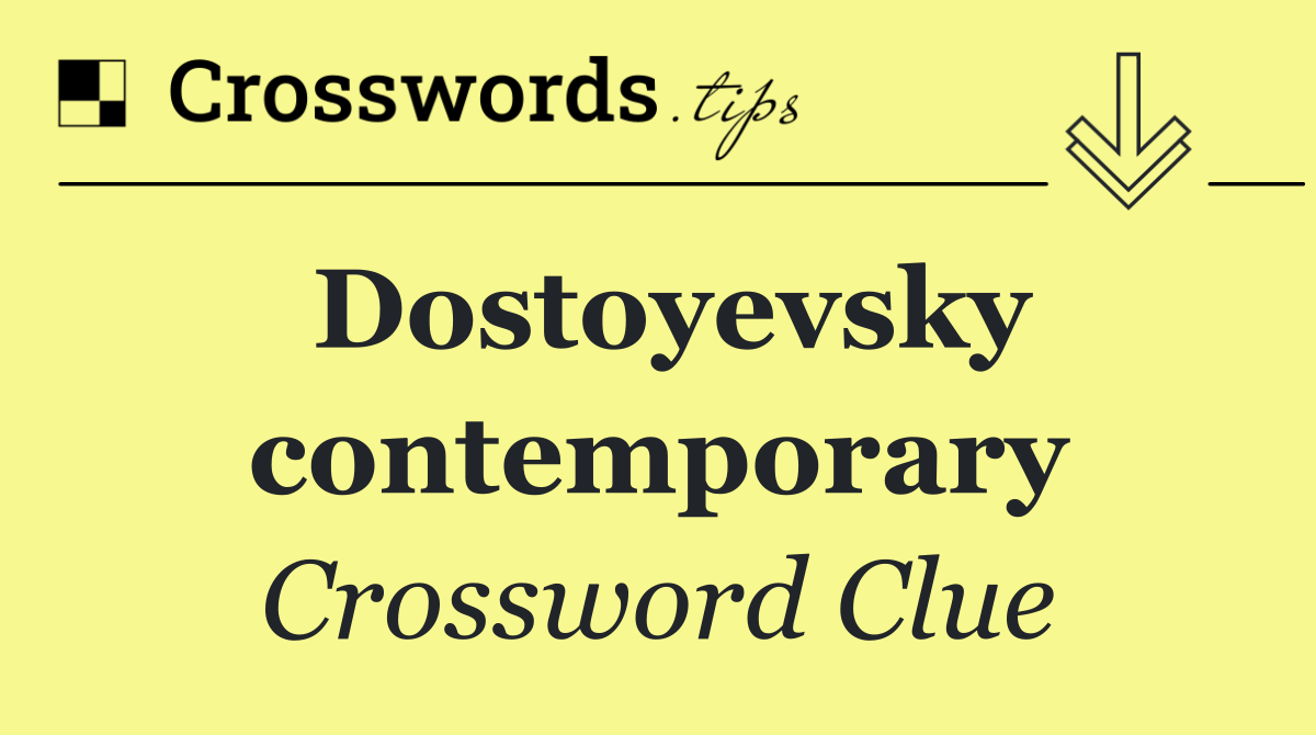 Dostoyevsky contemporary