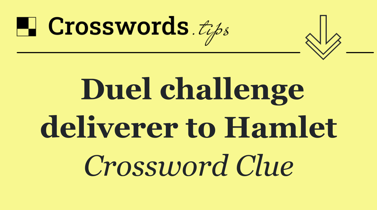 Duel challenge deliverer to Hamlet