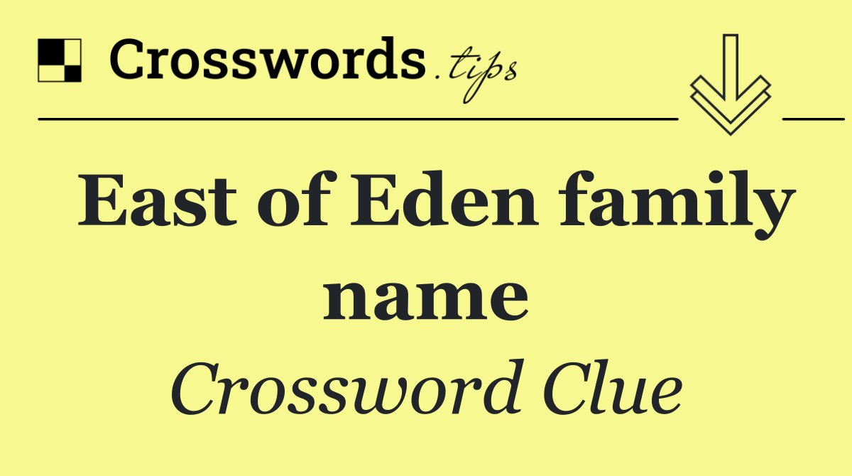 East of Eden family name