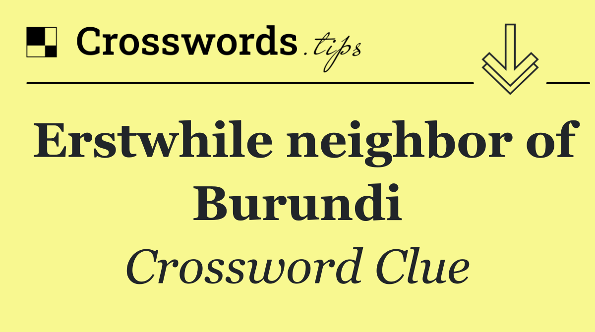 Erstwhile neighbor of Burundi