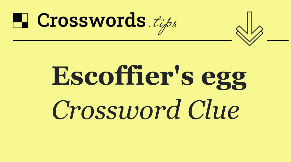 Escoffier's egg