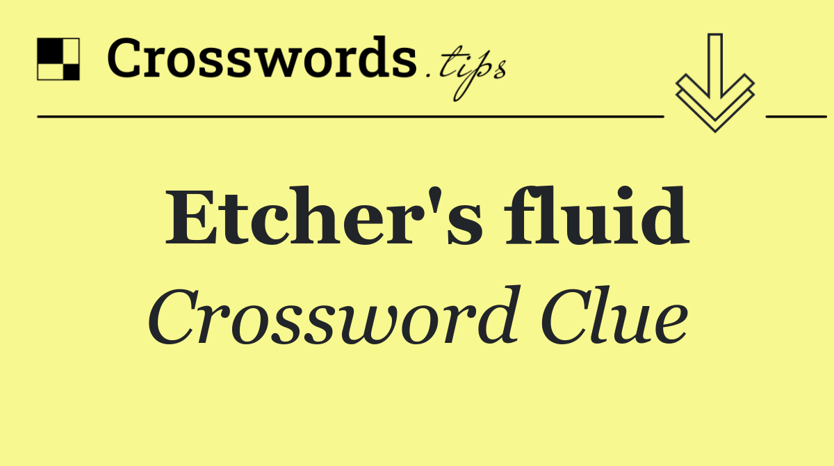 Etcher's fluid