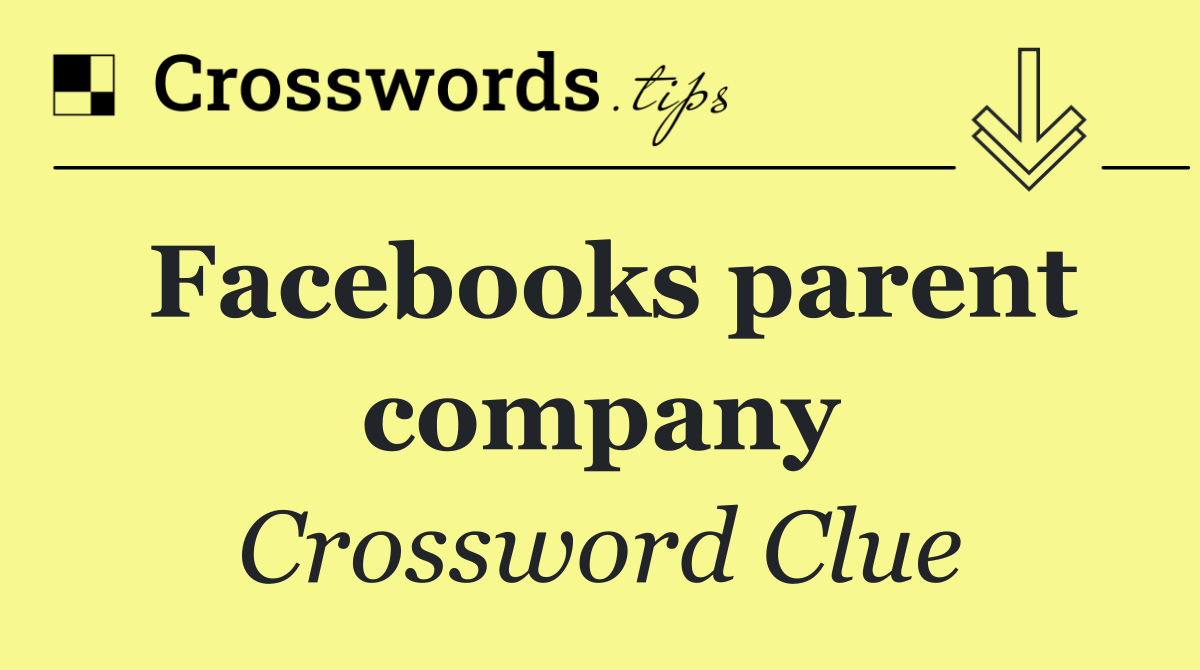 Facebooks parent company