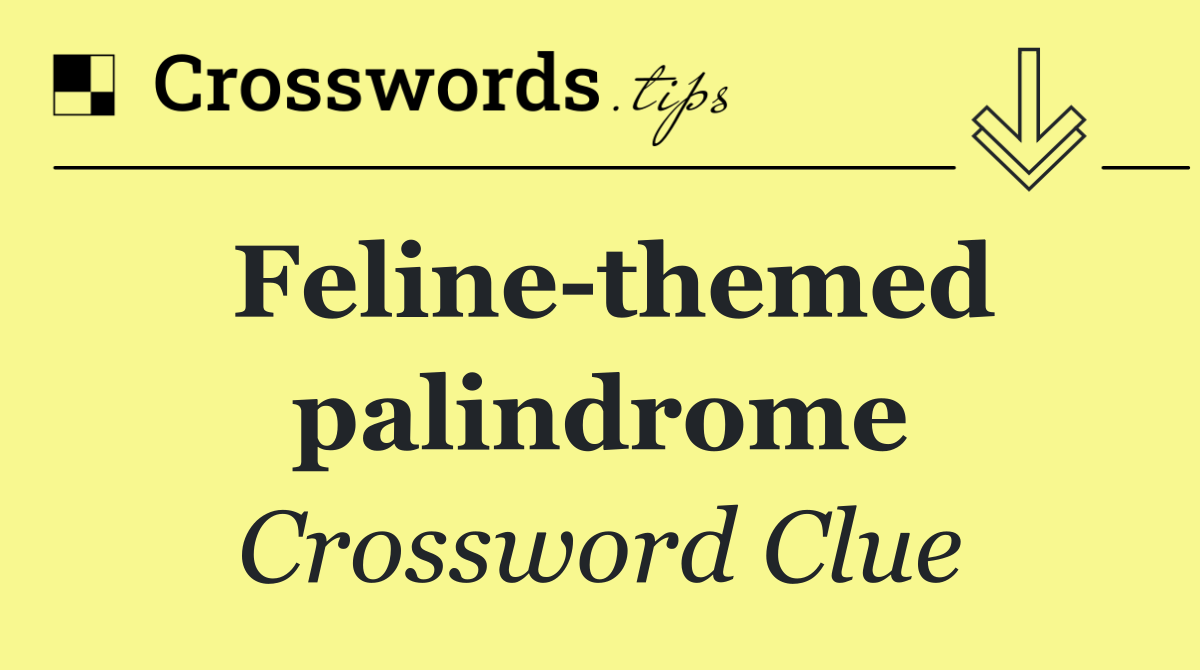 Feline themed palindrome