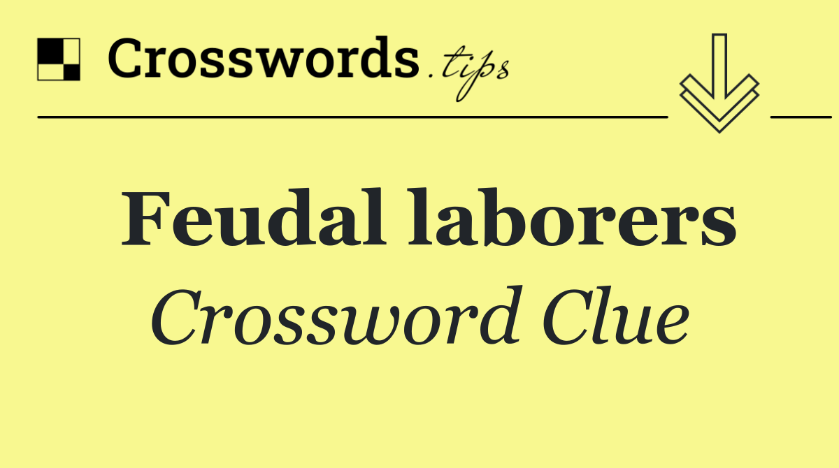 Feudal laborers