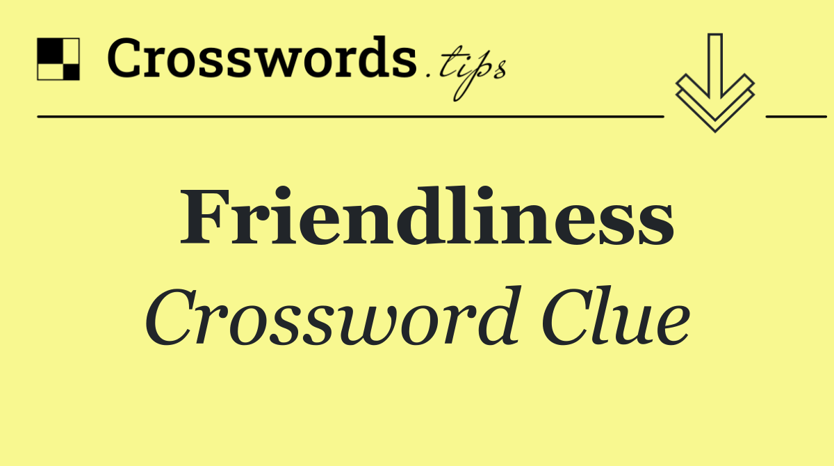 Friendliness