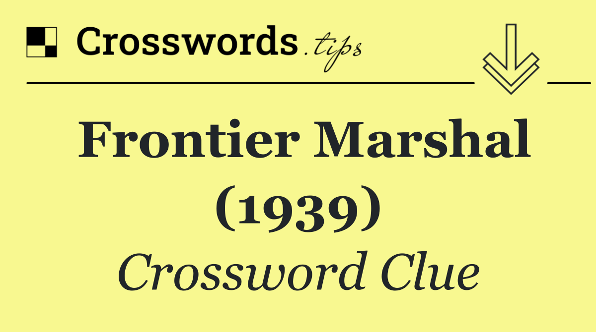 Frontier Marshal (1939)