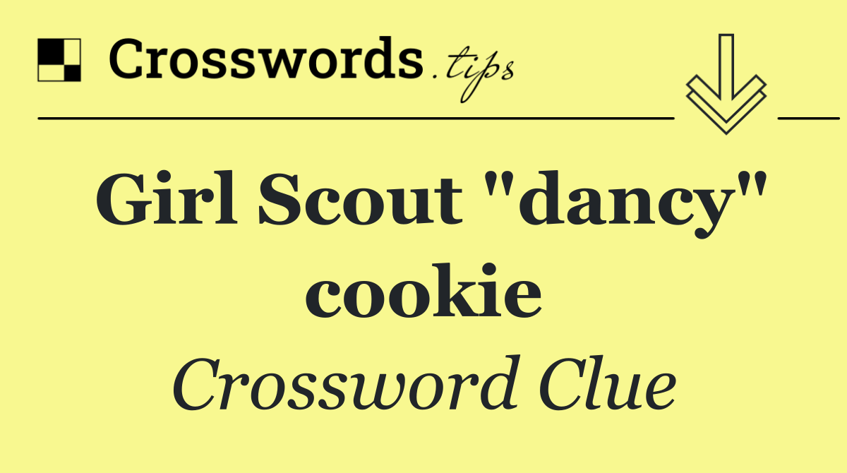 Girl Scout "dancy" cookie