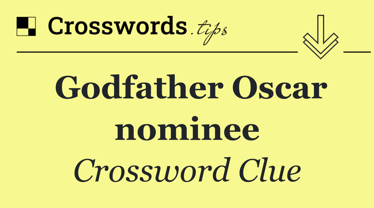 Godfather Oscar nominee