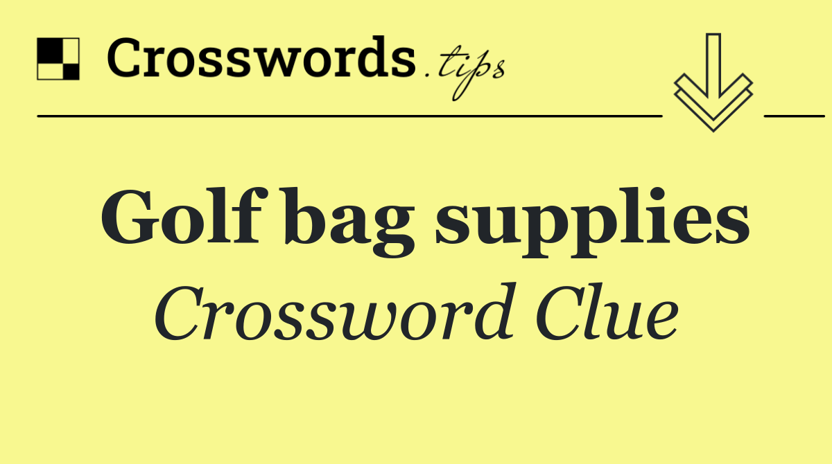 Golf bag supplies